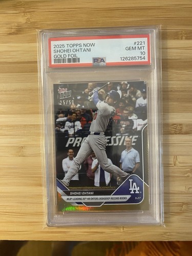 2025 TOPPS NOW GOLD FOIL #221 SHOHEI OHTANI 25/50 PSA 10 GOAT POP 6