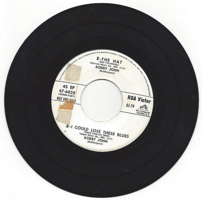 BOBBY JOHN, ''THE HAT / I COULD LOSE THESE BLUES''    PROMO