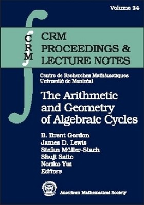 The Arithmetic and Geometry of Algebraic Cycles by  American ... - 9780821819548