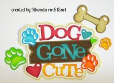 DOG GONE CUTE boy paper piecing TITLE for Premade Scrapbook Page album by Rhonda