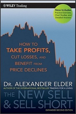 The New Sell and Sell Short: How to Take Profits, Cut Losses, and Benefit from P