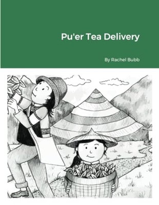 Pu'er Tea Delivery -  NEW Rachel Bubb 2022
