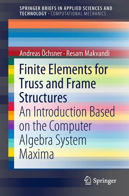 Resam Makvandi (u. a.) | Finite Elements for Truss and Frame Structures | Buch