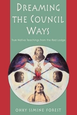 Ohky Simine Forest Dreaming the Council Ways (Taschenbuch)