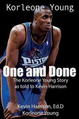 Ed D Kevin Harrison Korleone Young One and Done (Paperback)