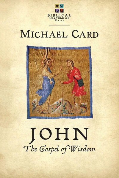 Michael Card | John | Taschenbuch | Englisch (2014) | The Gospel Of Wisdom | IVP-image