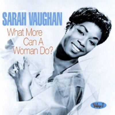 What More Can A Woman Do - Audio CD By Vaughan, Sarah - VERY GOOD