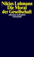Niklas Luhmann / Die Moral Der Gesellschaft / 9783518294710
