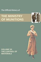 Hmso | Official History OF THE Ministry OF Munitions Volume VII | Taschenbuch