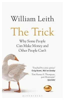 The Trick: Why Some People Can Make Money and Other Peo - Paperback / softback N