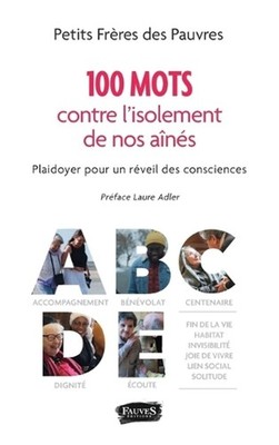 100 mots pour lutter contre l'isolement de nos ans: Plaidoyer pour un ?veil des 