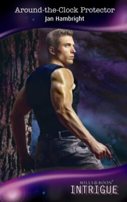 Around-the-Clock Protector (Mills & Boon Intrigue) By Jan Hambri
