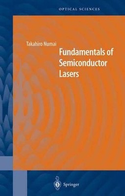 Fundamentals of Semiconductor Lasers by Takahiro Numai (English) Paperback Book
