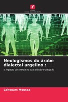 Lahouam Moussa | Neologismos Do áRabe Dialectal Argelino : | Taschenbuch (2023)