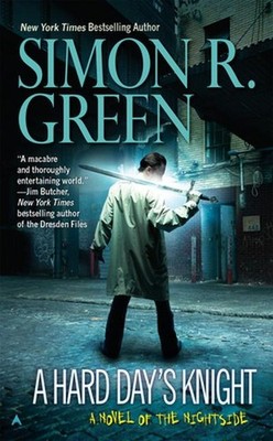 A Hard Day's Knight (A Nightside Book, Band 11) Simon R. Green