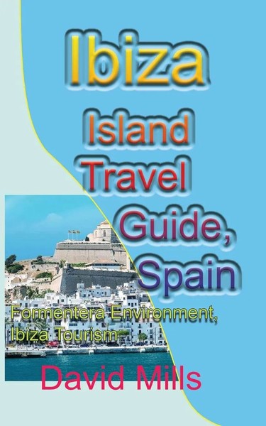 David Mills | Ibiza Island Travel Guide, Spain | Taschenbuch | Englisch (2019)-image