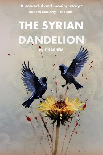 Thaier Hashem Alhusain The Syrian Dandelion (Paperback)
