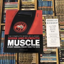 Complete Book of Classic Dodge and Plymouth Muscle : Every Model