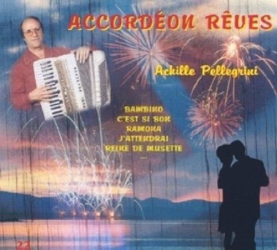 Audio Cd Neu - Achille Pellegrini - Accordeon Reves -I- Forlane
