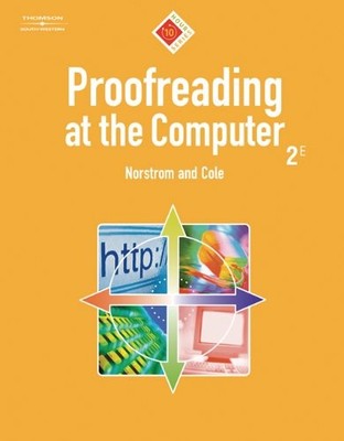 PROOFREADING AT THE COMPUTER, 10-HOUR SERIES (WITH -ROM) By Barbara Norstrom