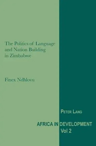 Finex Ndhlovu | The Politics Of Language And Nation Building In Zimbabwe | Buch-image