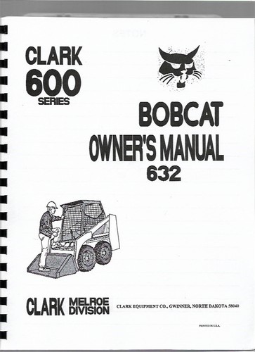 Bobcat 632 Skid Steer Loader Operators Owners Manual