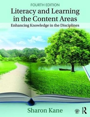 Literacy and Learning in the Content Areas: Enhancing Knowledge in the Disciplin