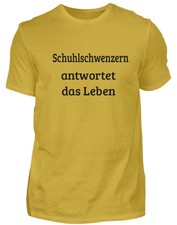 Schuhlschwenzern antwortet das Leben - Herren Premiumshirt