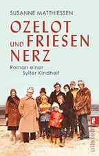 Ozelot und Friesennerz: Roman einer Sylter Kindheit | Ei... | Buch | Zustand gut
