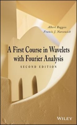 A First Course in Wavelets with Fourier Analysis Hardcover