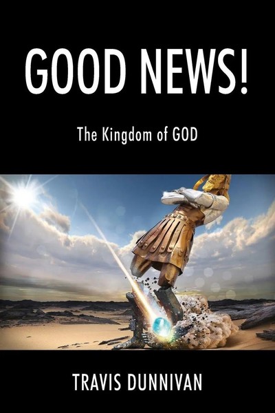 Travis Dunnivan | Good News! The Kingdom Of God | Taschenbuch | Englisch (2021)-image
