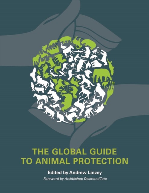 The Global Guide to Animal Protection by Andrew Linzey PAPERBACK 9780252079191