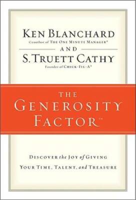 The Generosity Factor: Discover the Joy of Giving Your Time, Talent, and  - GOOD