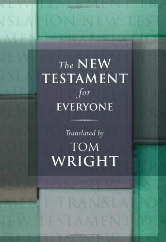 The New Testament for Everyone By Tom Wright
