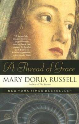 A Thread of Grace - Paperback By Russell, Mary Doria - GOOD