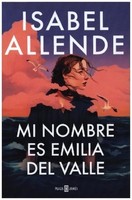 Isabel Allende / Mi Nombre Es Emilia Del Valle / 9788401035241
