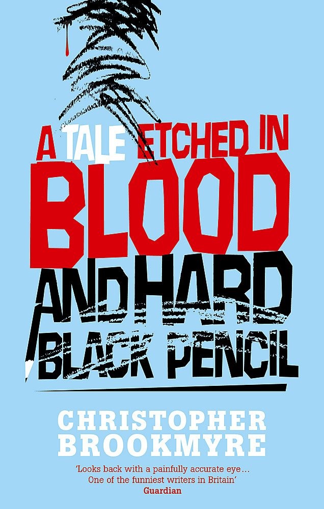A Tale Etched In Blood And Hard Black Pencil by Christopher Brookmyre NEW - Image 8