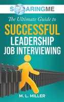 M. L. Miller | SoaringME The Ultimate Guide To Successful Leadership Job...