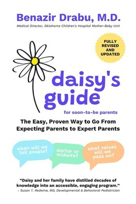 Daisy's Guide for Soon-To-Be Parents: The Easy, Proven Way to Go from Expect...