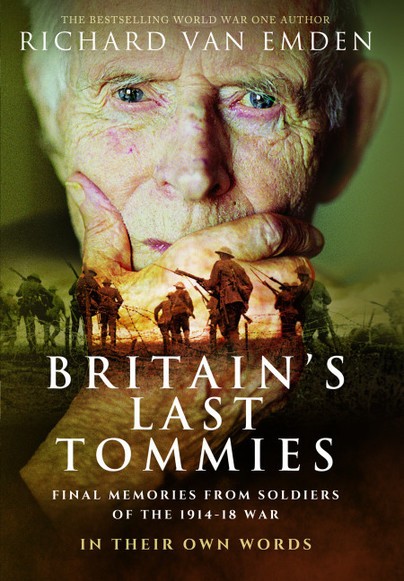 BRITAIN’S LAST TOMMIESFinal Memories from Soldiers of the 1914-18 War - In T...