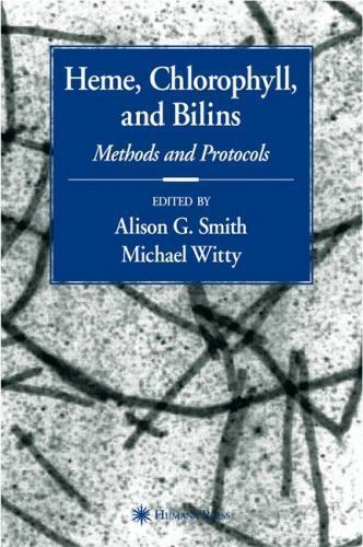 Springer Protocols Handbooks Ser.: Heme, Chlorophyll, and Bilins : Methods ...