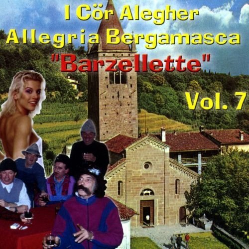 [1xCD] COR ALEGHER.I ALLEGRIA BERGAMASCA - BARZELLETTE BERGAMASCHE VOL.7 |Nuovo|