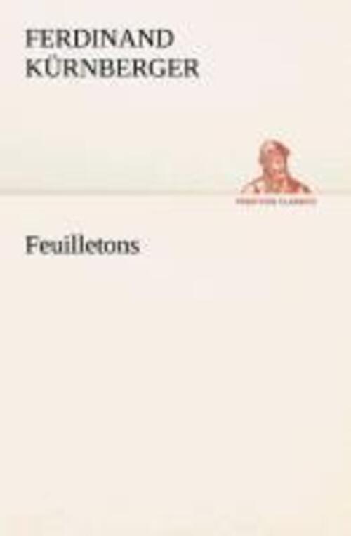 Thumbnail - Feuilletons Ferdinand Kürnberger Taschenbuch Paperback 136 S. Deutsch