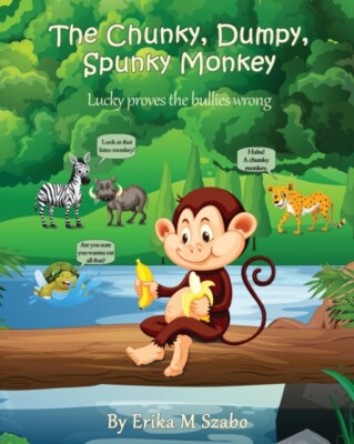 Szabo - Chunky Dumpy Spunky Monkey  Lucky proves the bullies wrong - - X555z