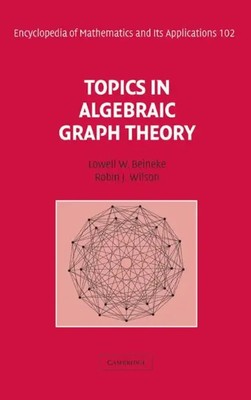 Lowell W. Beineke (u. a.) | Topics in Algebraic Graph Theory | Buch | Englisch