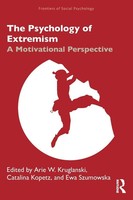 The Psychology Of Extremism | A Motivational Perspective | Kruglanski (U. A.)