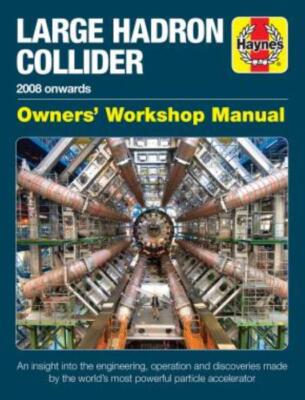 Large Hadron Collider Space Physics Experiment 2008+ Haynes Manual