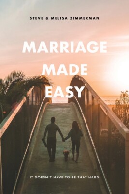 Marriage Made Easy: It Doesn't Have To Be That Hard