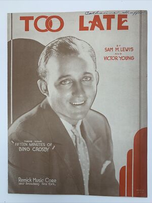 Too Late Theme song Bing Crosby 1931 Vintage Piano, Guitar Sheet Music Chords