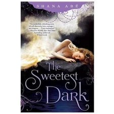 The Sweetest Dark - 0345531701, hardcover, Shana Abe